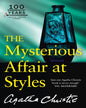 The Mysterious Affair at Styles by Agatha Christie - 100th Anniversary Edition [Paperback]