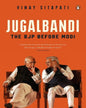 Jugalbandi: The Bjp Before Modi [Hardcover]