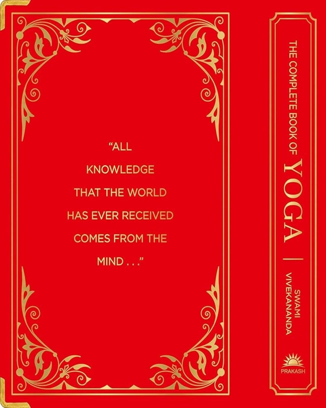 The Complete Book of Yoga : Karma Yoga | Bhakti Yoga | Raja Yoga | Jnana Yoga by Swami Vivekananda [Deluxe Silk Hardbound]