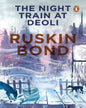 Night Train At Deoli And Other Stories by Ruskin Bond [Paperback]