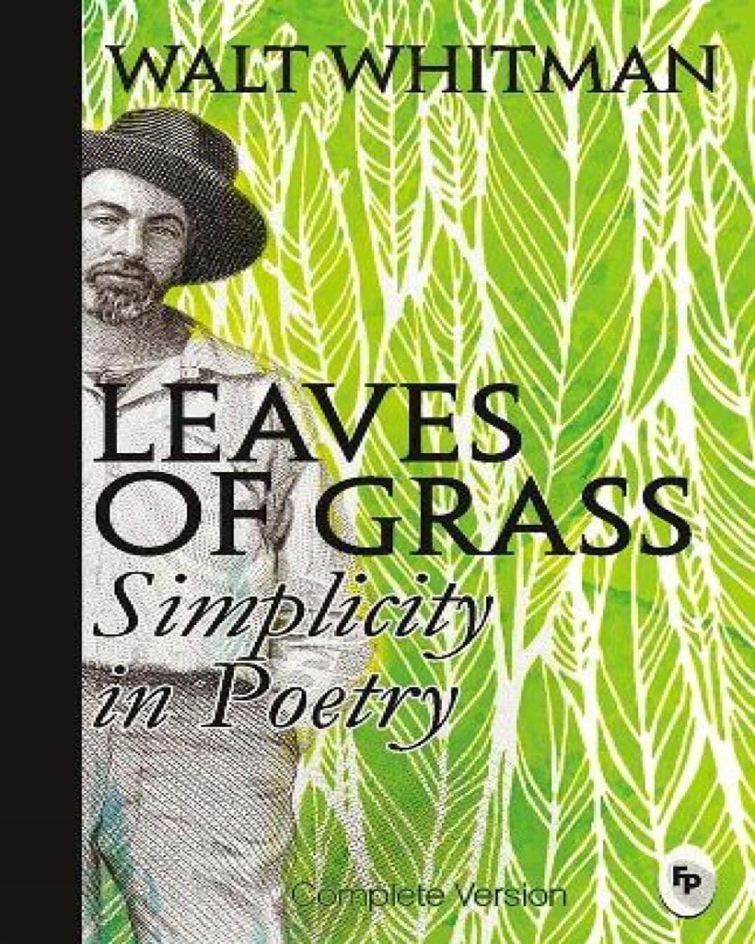 Leaves of Grass : Simplicity In Poetry by Walt Whitman [Paperback]