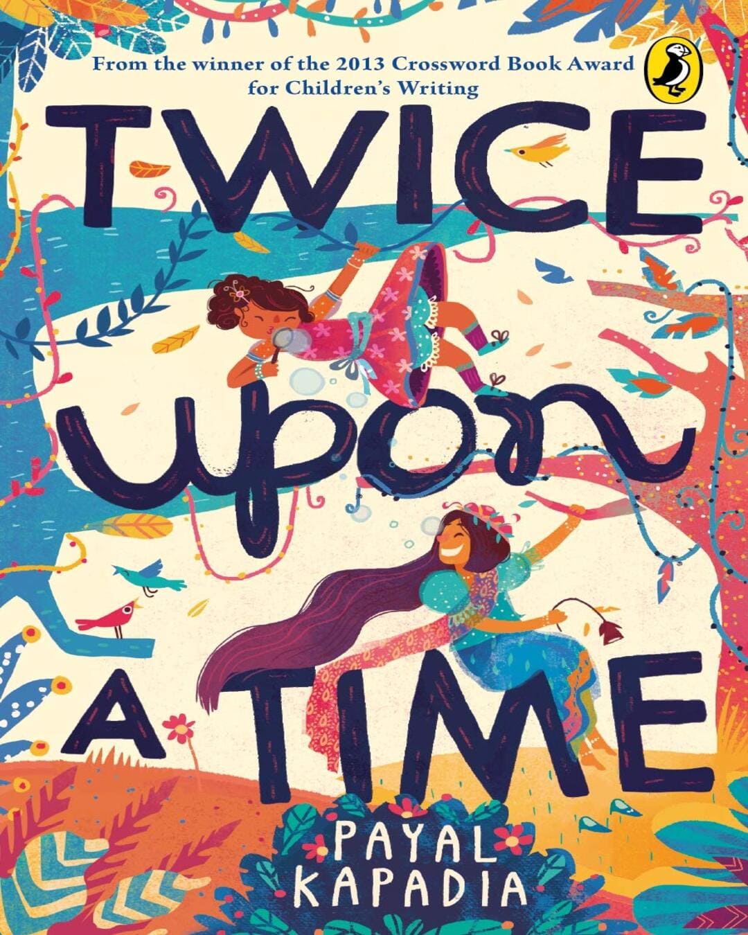 Twice Upon A Time by Payal Kapadia [Paperback]