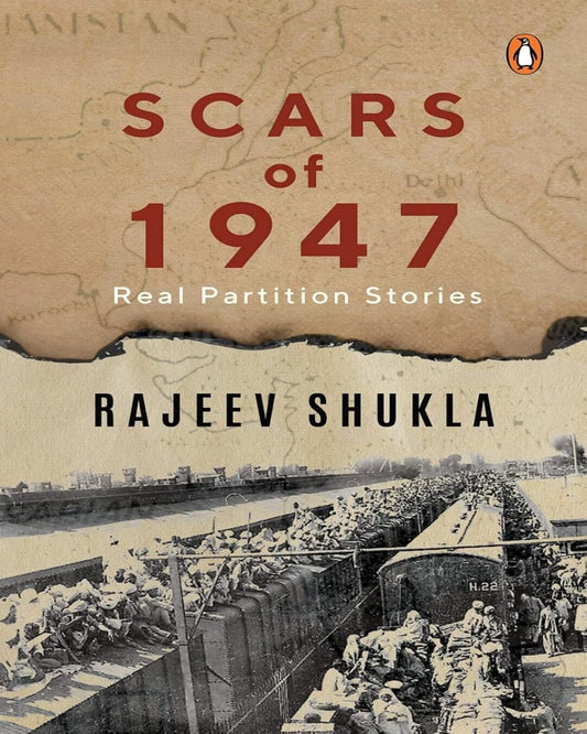 Scars Of 1947: Real Partition Stories [Hardcover]