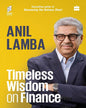 Timeless Wisdom on Finance by Anil Lamba [Hardcover]