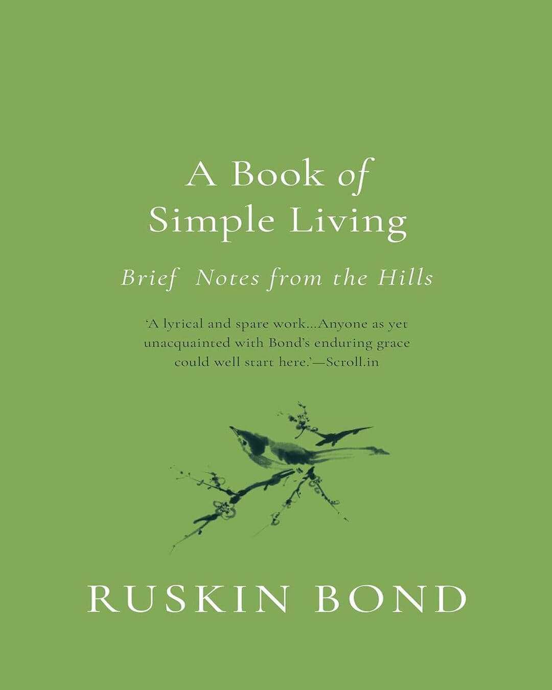 A Book of Simple Living: Brief Notes from the Hills [Paperback]