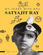 My Years With Apu: A Memoir by Satyajit Ray [Paperback] - versoz.com