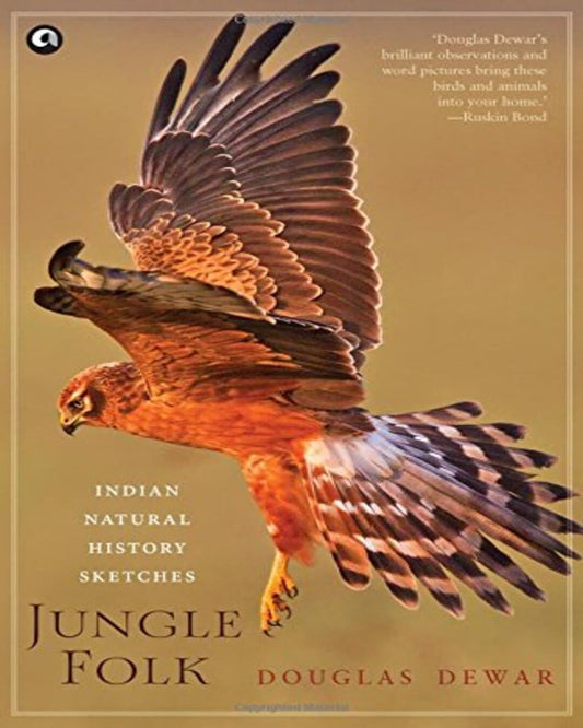 Jungle Folk: Indian Natural History Sketches by Douglas Dewar [Paperback]