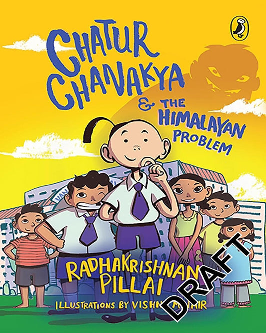 Chatur Chanakya And The Himalayan Problem by Radhakrishnan Pillai [Paperback]