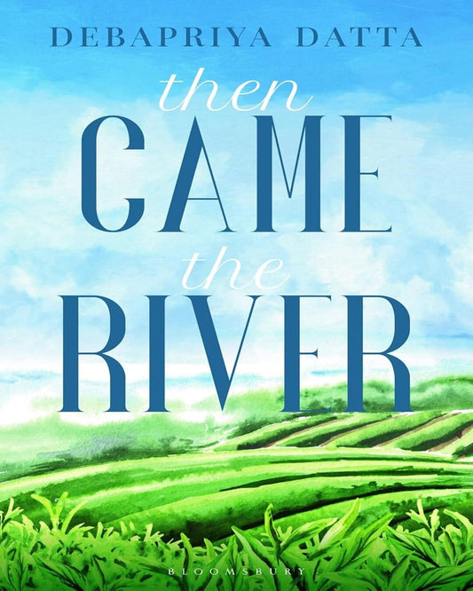 Then Came The River by Debapriya Datta [Paperback]