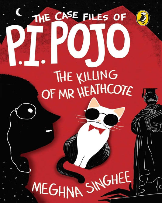 P.I. Pojo: The Killing Of Mr Heathcote by Meghna Singhee [Paperback]