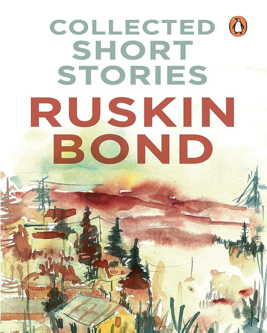 Collected Short Stories by Ruskin Bond [Paperback]