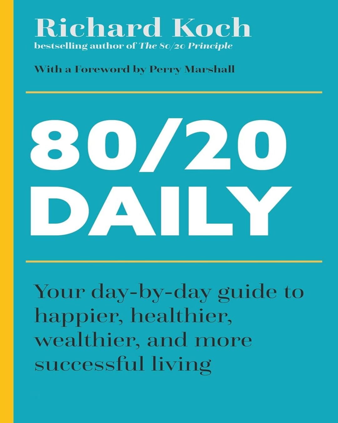 80/20 Daily by Richard Koch [Paperback]