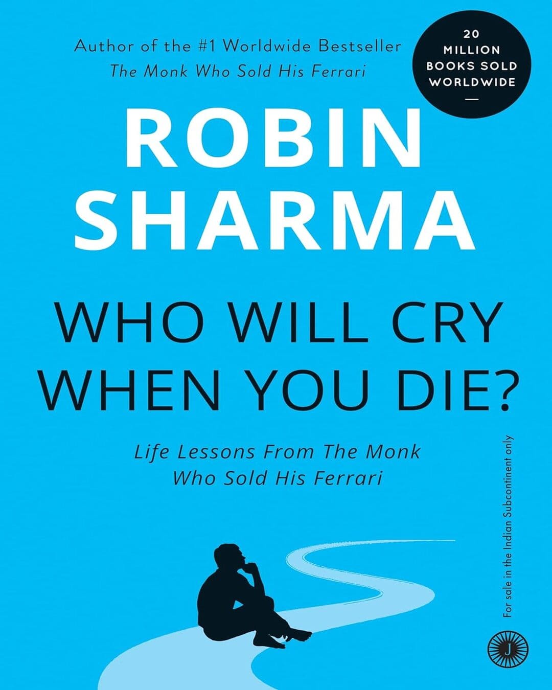 Who Will Cry When You Die by Robin Sharma [Paperback]