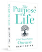 The Purpose of Life: Find Your Path to Oneness by Harit Ratna [Paperback]