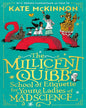 The Millicent Quibb School of Etiquette for Young Ladies of Mad Science by Kate McKinnon,  Alfredo Cáceres (Illustrator) [Paperback]