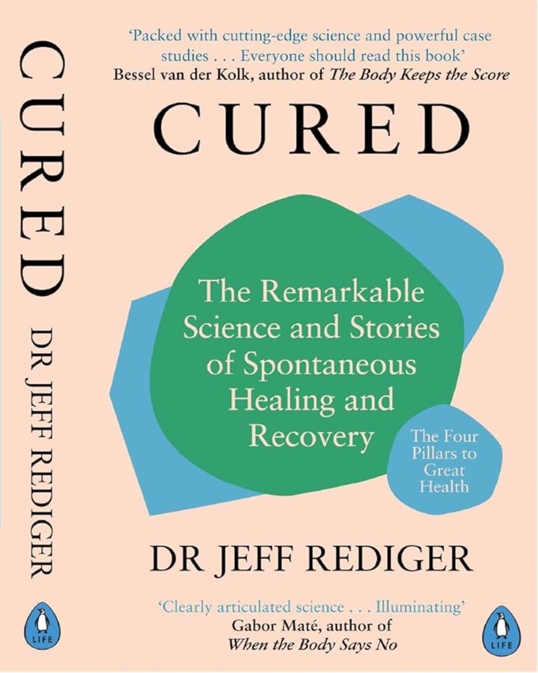 Cured : The Remarkable Science and Stories of Spontaneous Healing and Recovery by Jeff Rediger [Paperback]