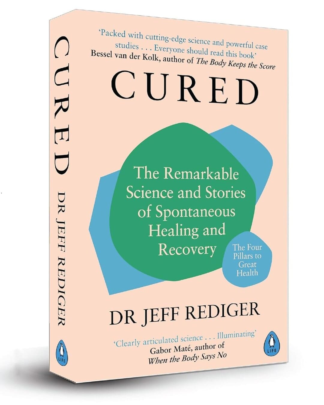 Cured : The Remarkable Science and Stories of Spontaneous Healing and Recovery by Jeff Rediger [Paperback]