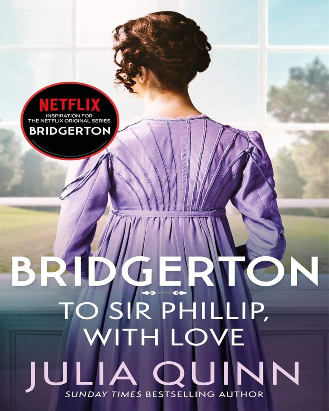 Bridgerton - To Sir Phillip, With Love by Julia Quinn [Paperback]