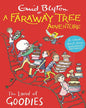 A Faraway Tree Adventure: The Land Of Goodies by Enid Blyton [Paperback]