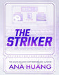 The Striker by Ana Huang [Paperback]