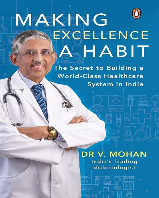 Making Excellence A Habit: The Secret To by Mohan, V. [Hardcover]