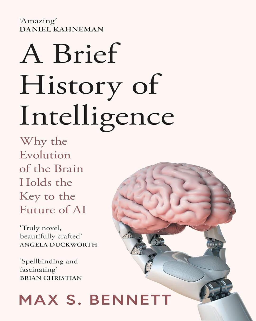 A BRIEF HISTORY OF INTELLIGENCE by Max Bennett [Paperback]