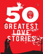 50 GREATEST LOVE STORIES by Terry O’Brien [Paperback]