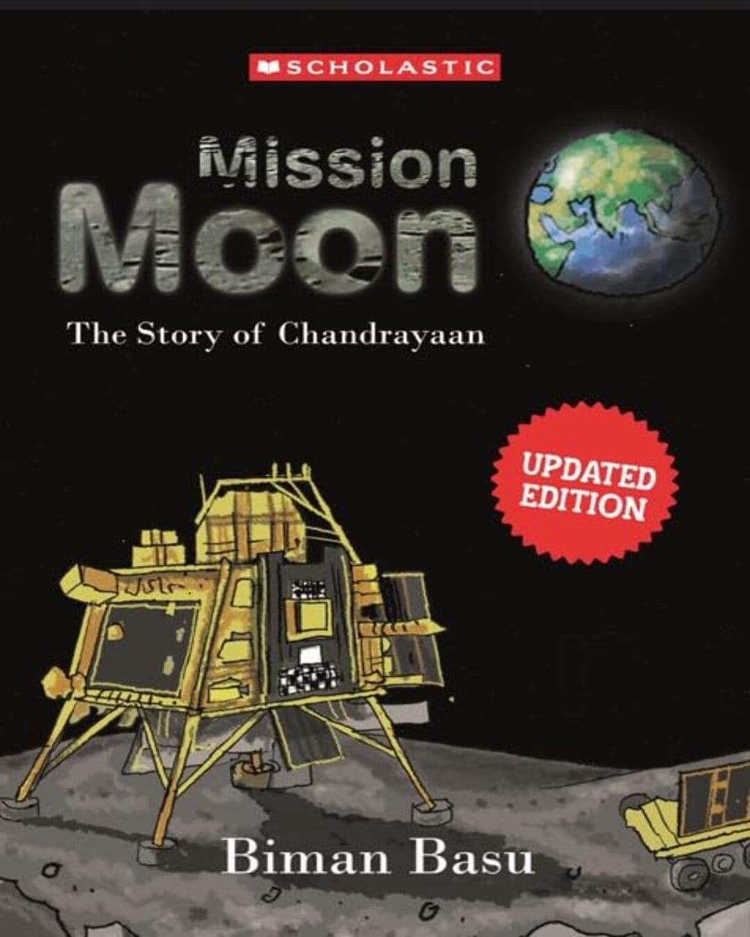 MISSION MOON: THE STORY OF CHANDRAYAAN [Paperback]