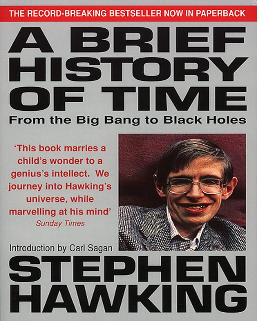 A Brief History of Time : From the Big Bang to Black Holes by Stephen Hawking [Paperback]