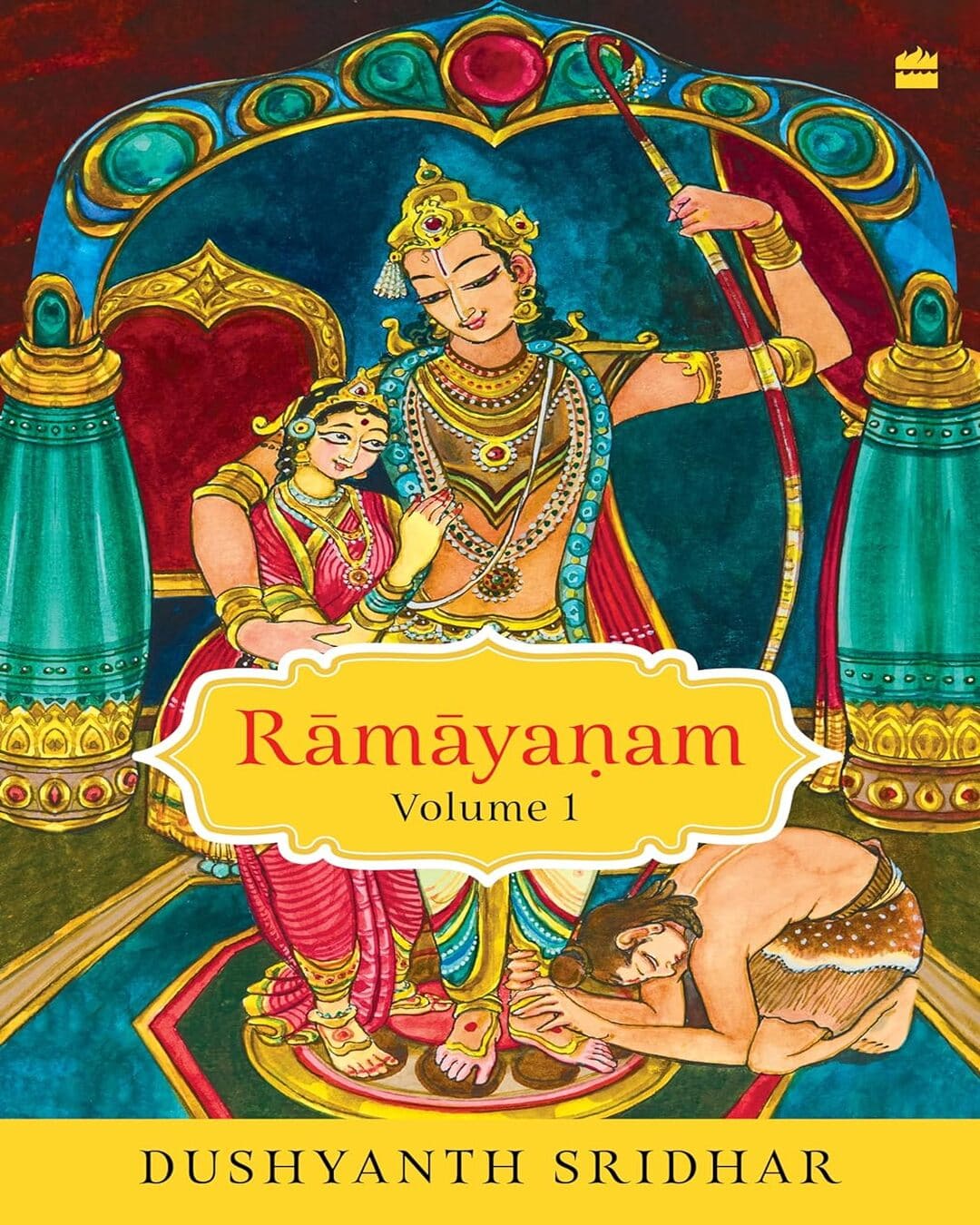 Ramayanam : Volume 1 by Dushyanth Sridhar [Hardcover]