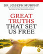 Great Truths That Set Us Free by Dr Joseph Murphy [Paperback]