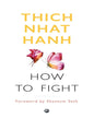 How to Fight by Thich Nhat Hanh [Paperback]