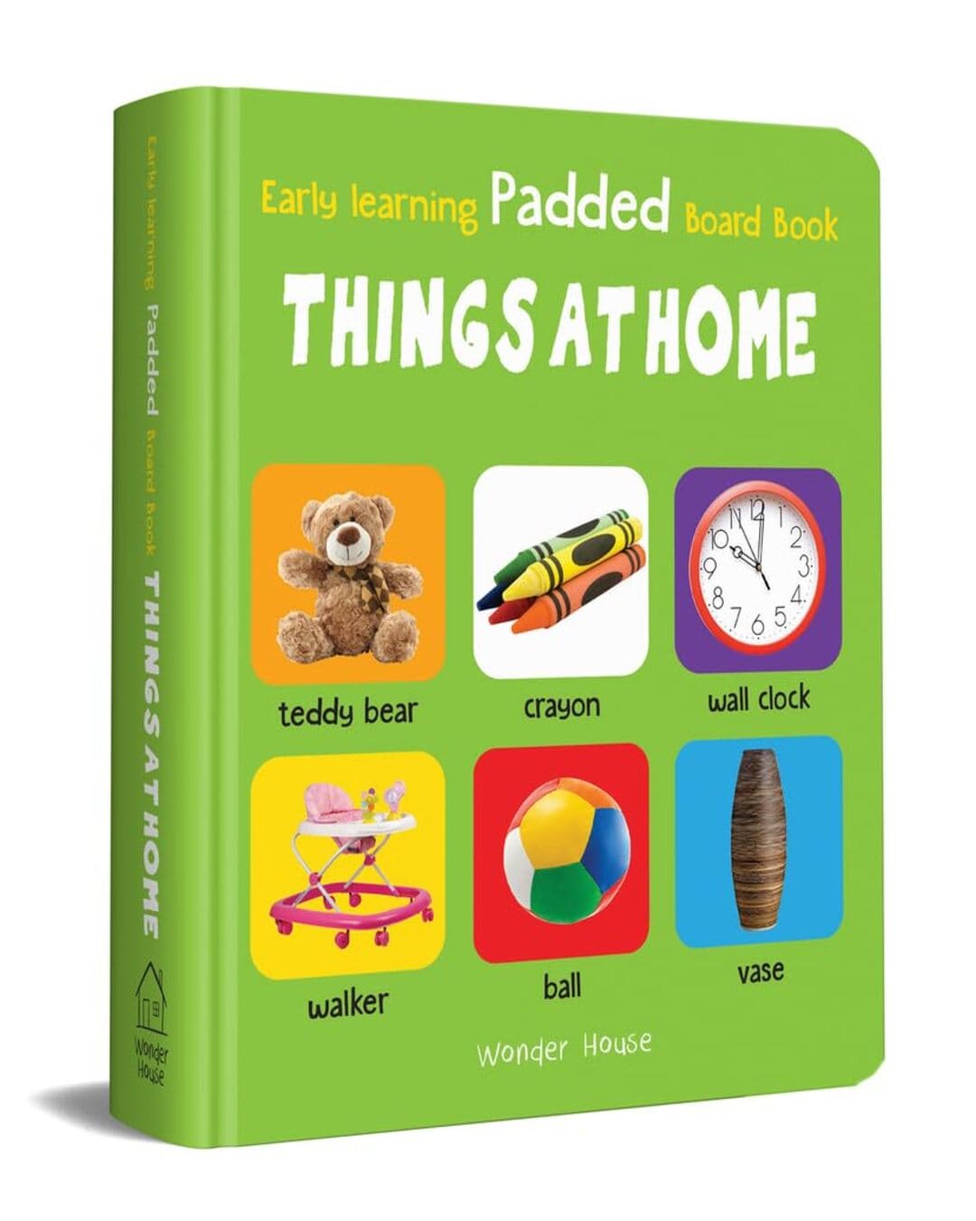 Early Learning Padded Book of Things At Home by Wonder House Books [Board book]