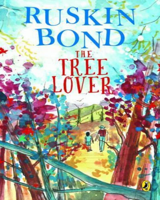 The Tree Lover by Ruskin Bond [Paperback]