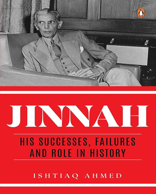 Jinnah: His Successes, Failures And Role In History [Hardcover]