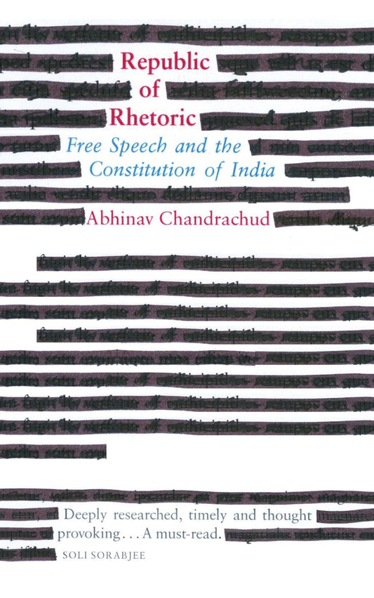 Republic Of Rhetoric: Free Speech And The Constitution Of India [Hardcover]