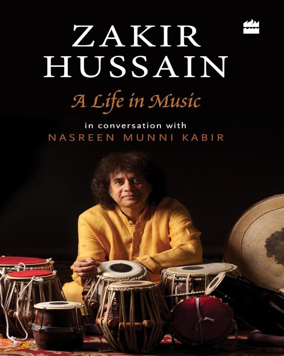 Zakir Husain: A Life in Music by Zakir Hussain, NASREEN MUNNI KABIR [Paperback]