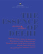 The Essence of Delhi: Stories & Essays [Hardcover]