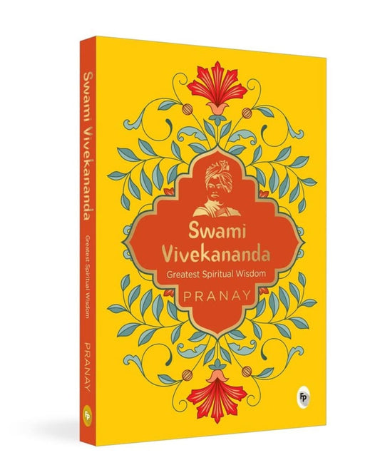 Swami Vivekananda : Greatest Spiritual Wisdom by Pranay [Paperback]