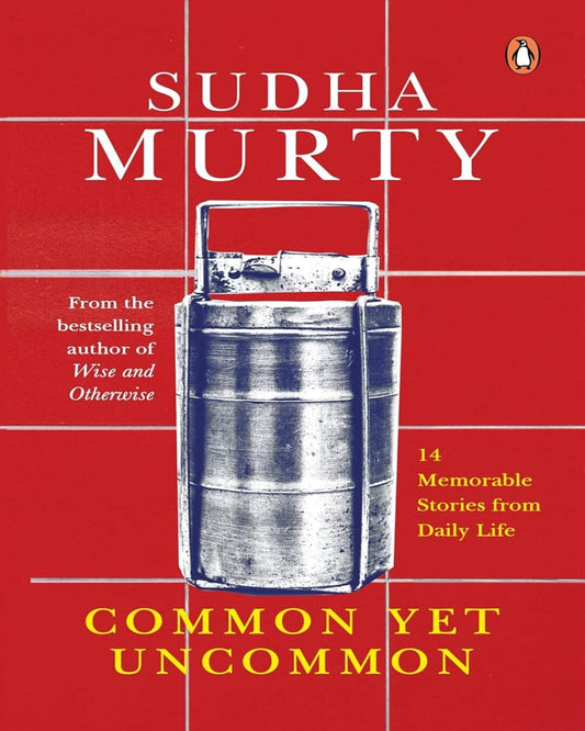 Common Yet Uncommon by Sudha Murty [Hardcover]