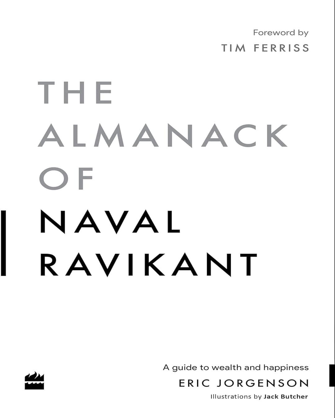 The Almanack of Naval Ravikant : A Guide to Wealth and Happiness [Hardcover]