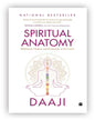 SPIRITUAL ANATOMY by Daaji (Kamlesh D. Patel) [Hardcover]