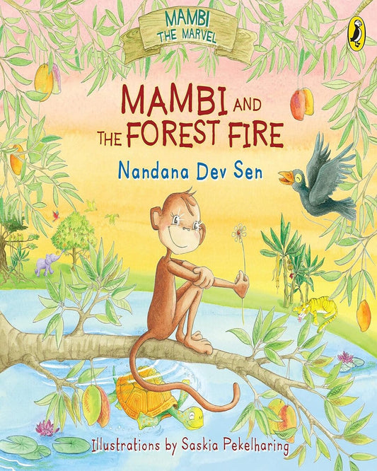 Mambi And The Forest Fire by Nandana Dev Sen, Saskia Pekelharing (Illustrator) [Paperback]