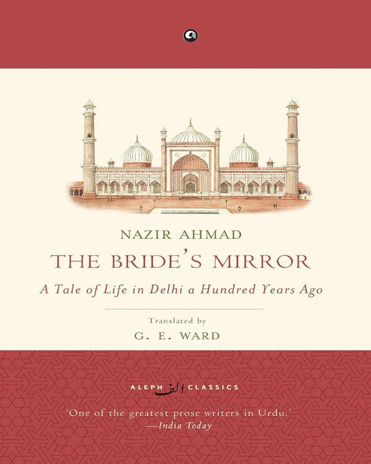 The Bride’s Mirror: A Tale Of Life In Delhi A Hundred Years Ago by Nazir Ahmad [Paperback]