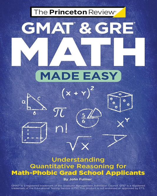 GMAT & GRE Math Made Easy: Understanding Quantitative Reasoning for Math-Phobic Grad School Applican [Paperback]