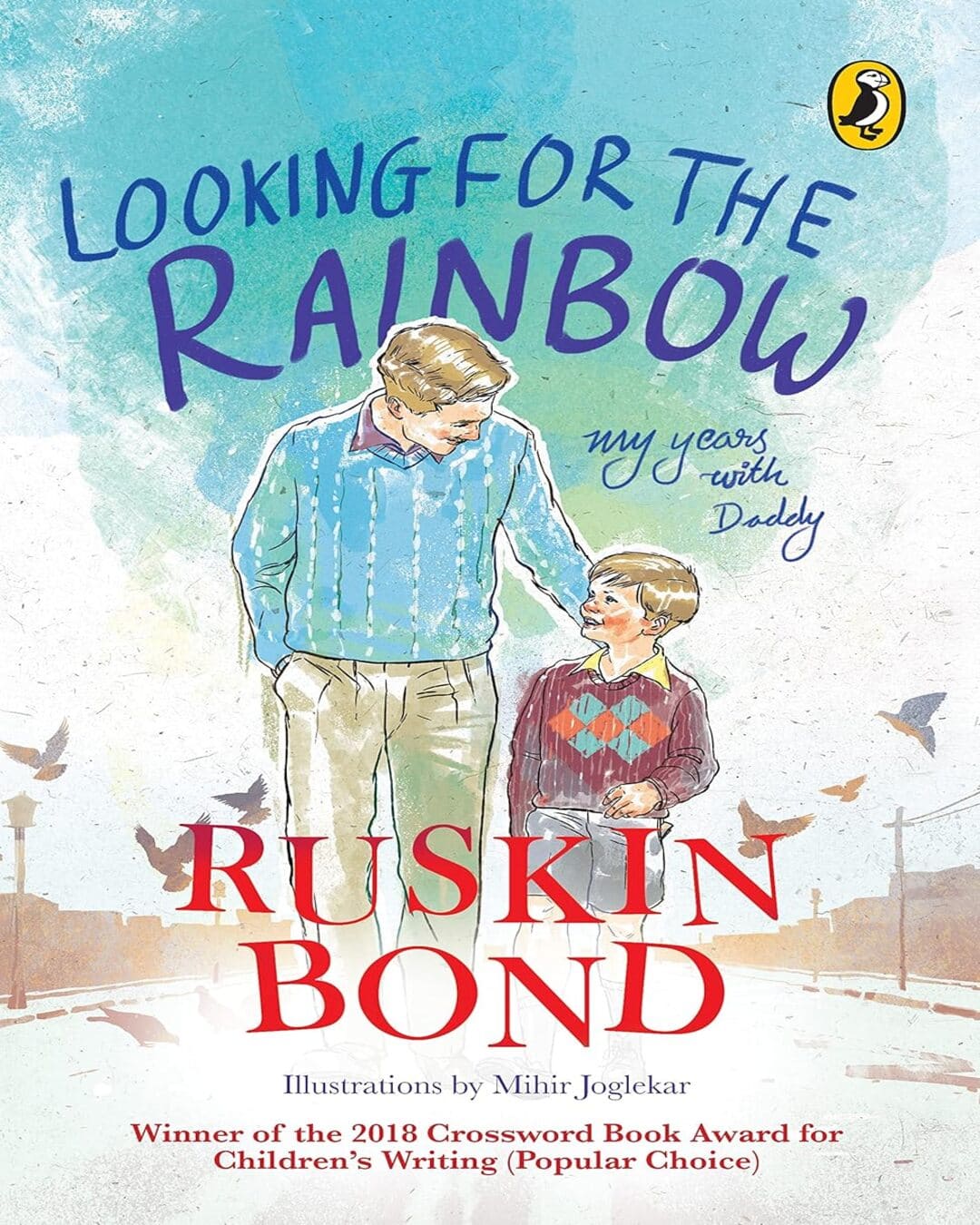 Looking For The Rainbow by Ruskin Bond [Hardcover]