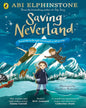 Saving Neverland by Elphinstone, Abi [Paperback]