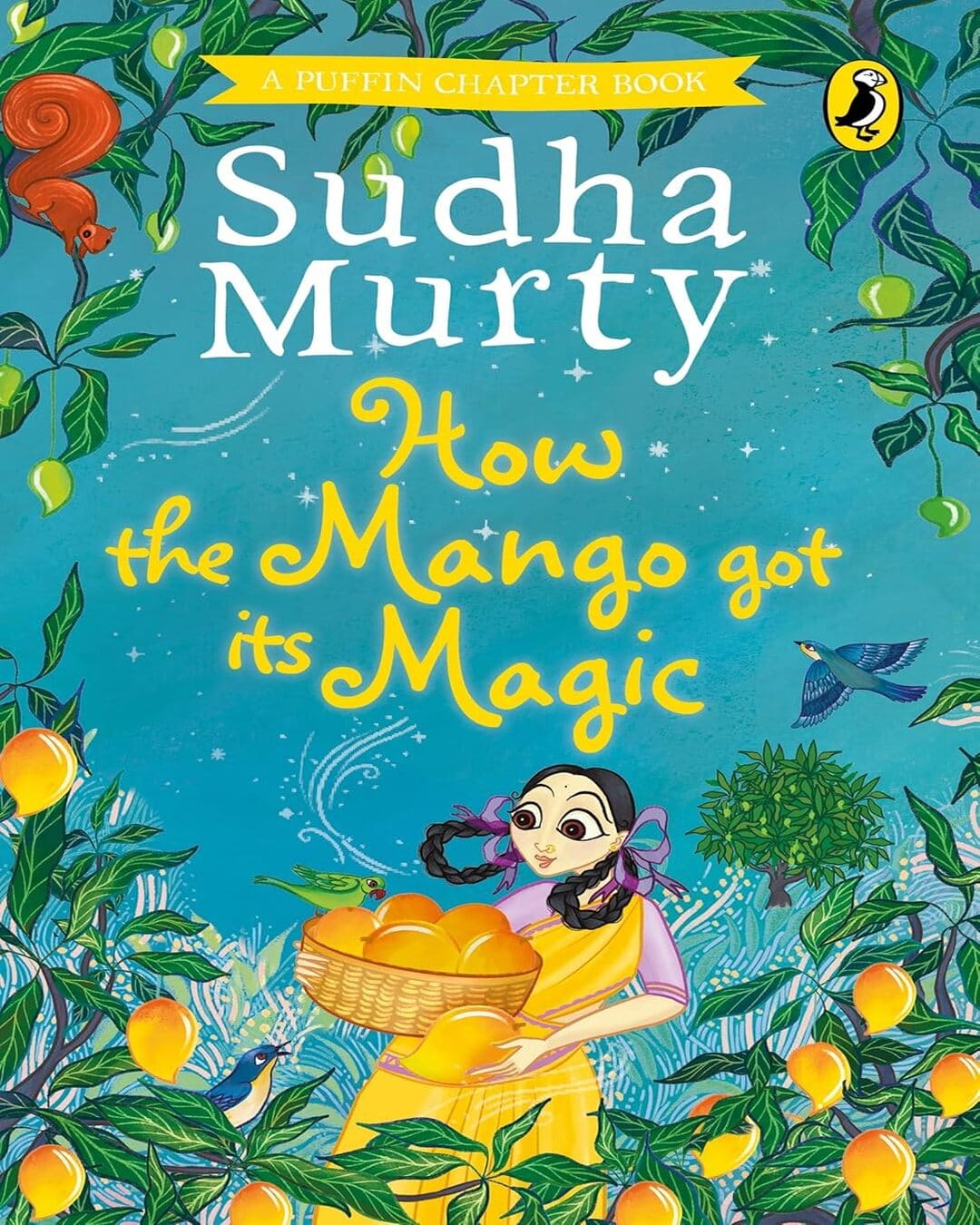 How The Mango Got Its Magic by Sudha Murty [Hardcover]