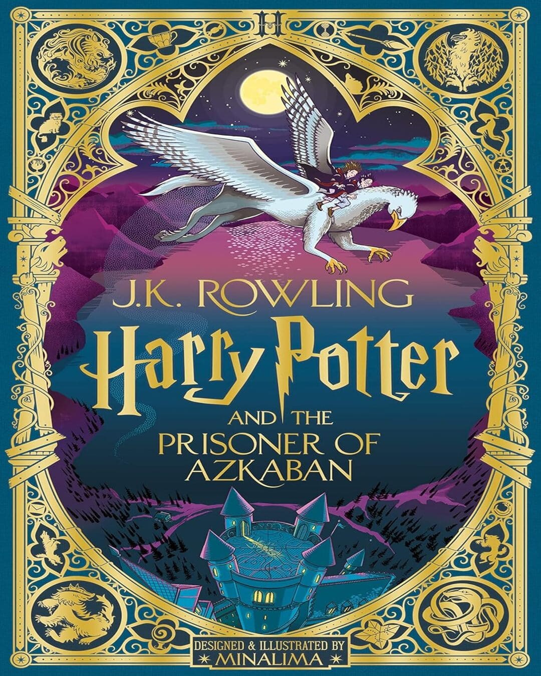 Harry Potter And The Prisoner Of Azkaban: Minalima Edition by J K Rowling [Hardcover]