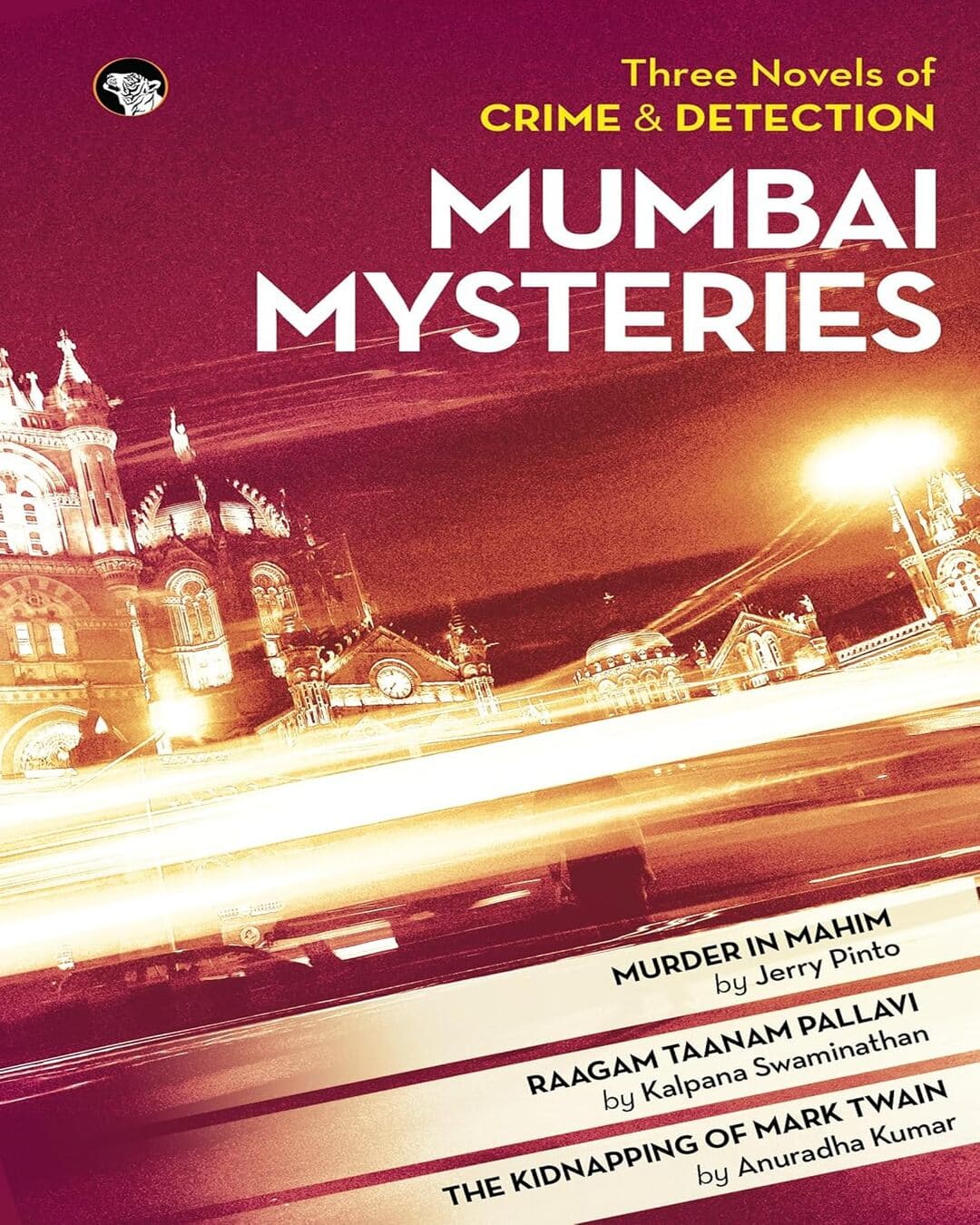 MUMBAI MYSTERIES by Jerry Pinto; Kalpana Swaminathan; Anuradha Kumar [Paperback]